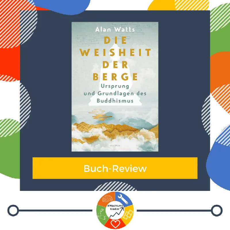 Buch-Review: Die Weisheit der Berge – Alan Watts