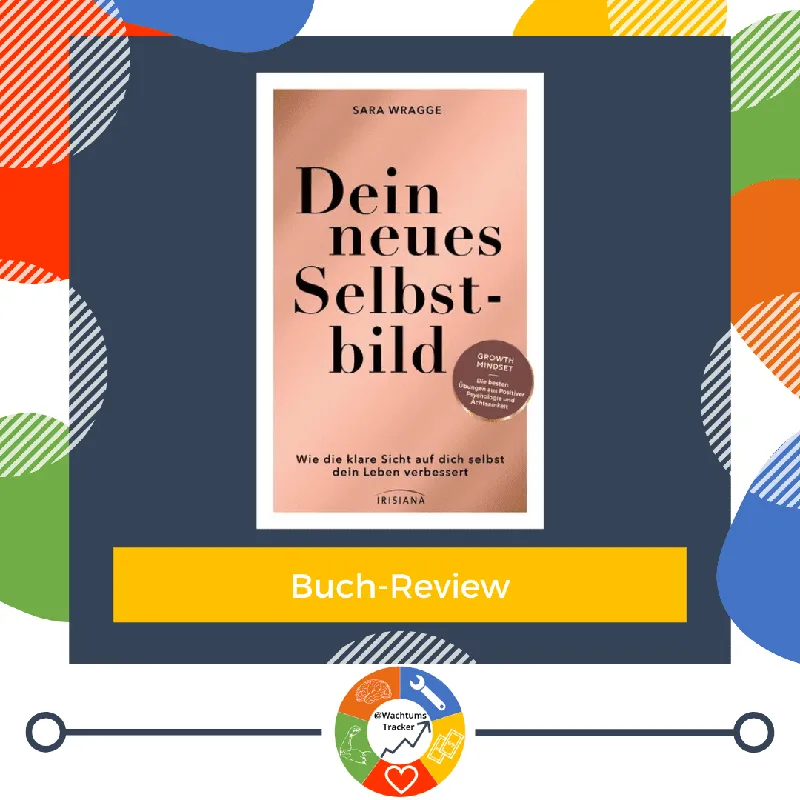 Buch-Review: Dein neues Selbstbild – Sara Wragge