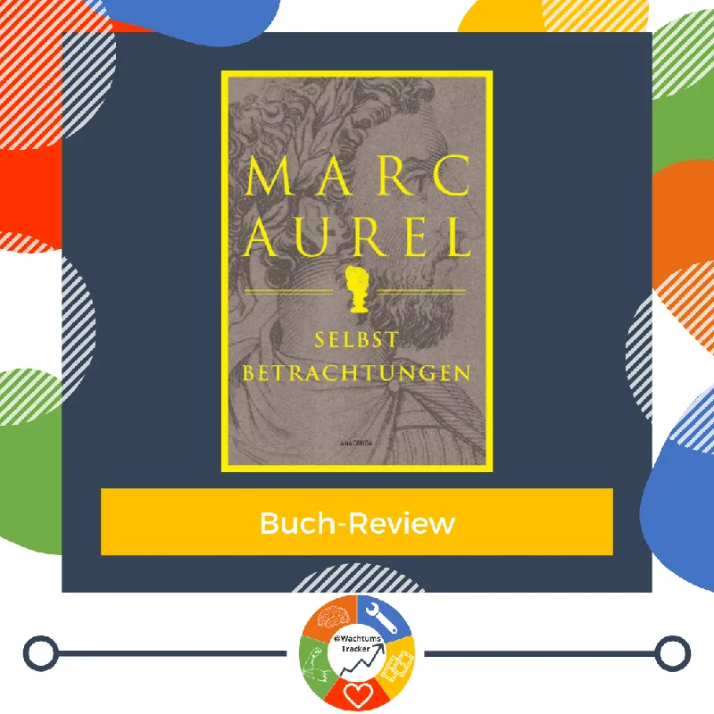 Buch-Review: Selbstbetrachtungen – Mark Aurel – Anaconda Verlag