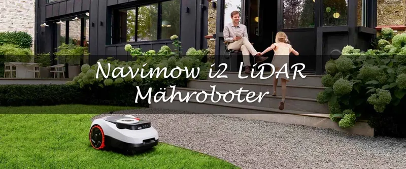 Neues Modell 2026: Navimow i2 LiDAR – Mähen ohne Antennen-Frust?