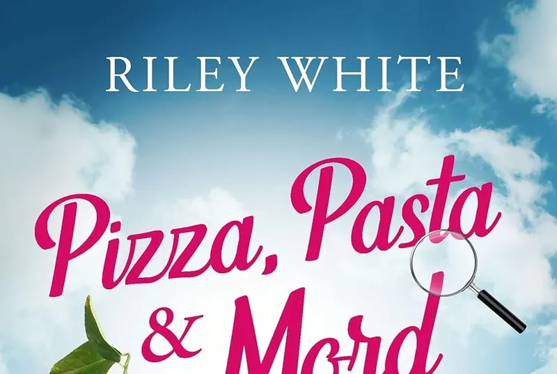 Pizza, Pasta & Mord - Der tote Casanova von Riley White