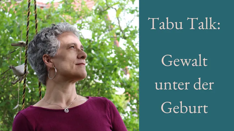 Tabuthema: Gewalt unter der Geburt