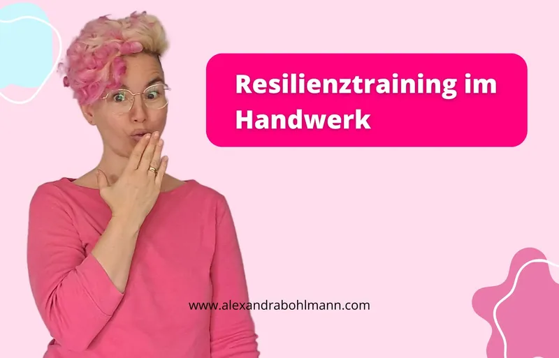Resilienztraining im Handwerk: Warum der beste Mann plötzlich ausfällt