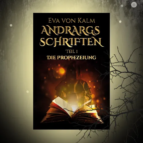 Buchvorstellung: Andrargs Schriften – Die Prophezeiung