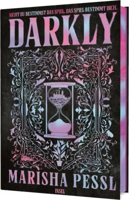 Rezension: Darkly - Nicht du bestimmst das Spiel. Das Spiel bestimmt dich. - Marisha Pessl