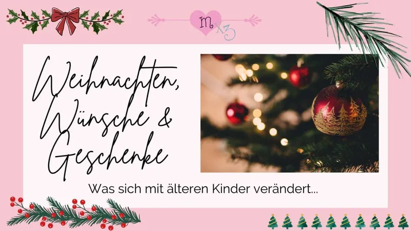Weihnachtswünsche & Co. – was sich mit älteren Kindern verändert