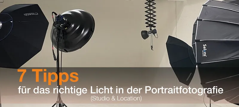 7 Tipps für Licht in der Portraitfotografie (Studio, Location)