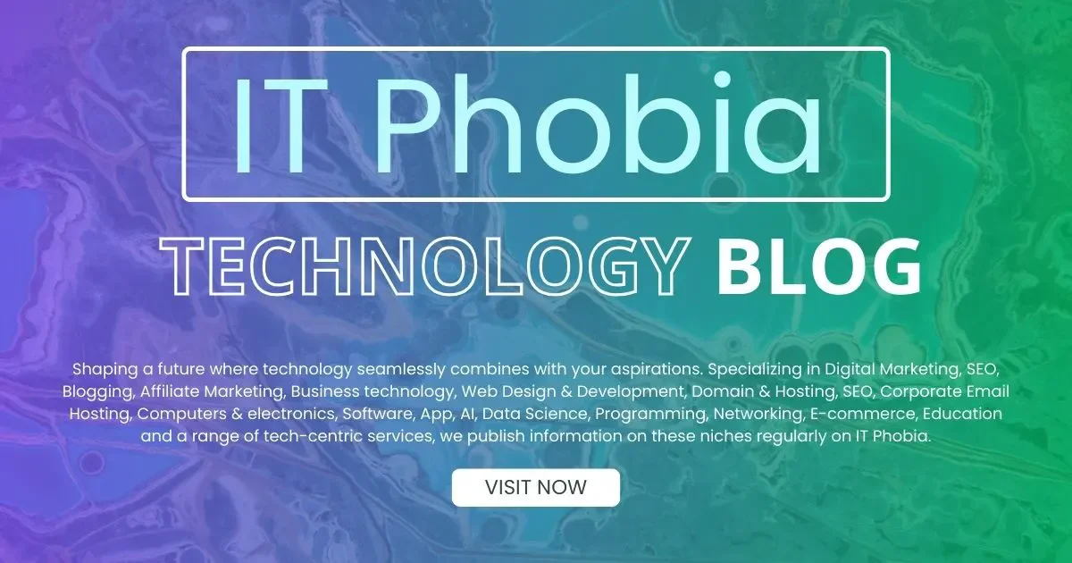 IT Phobia - Tech Blogs Trending Now!