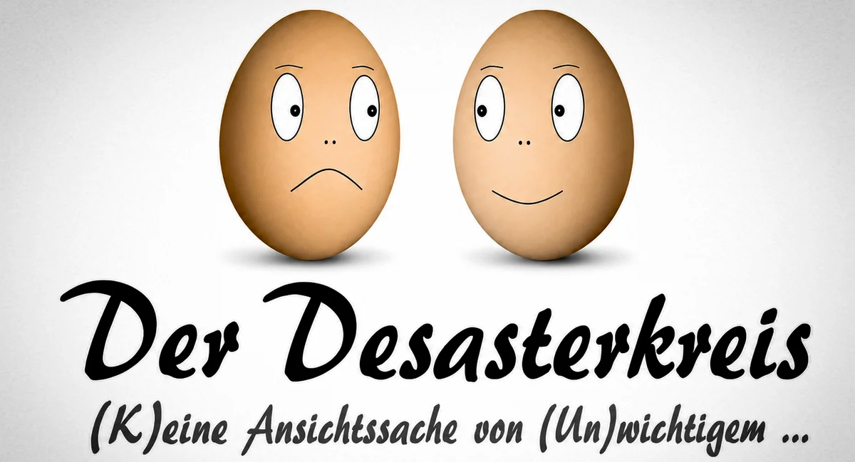 Der Desasterkreis | (K)eine Ansichtssache?